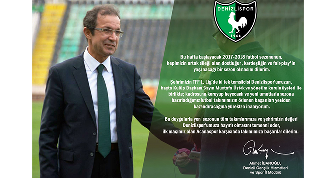 İBANOĞLU'NDAN DENİZLİSPOR'A YENİ SEZON MESAJI