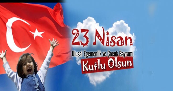 OĞUZ’DAN 23 NİSAN MESAJI