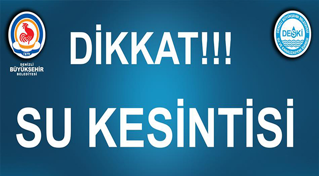 4 MAHALLEDE SULAR KESİLECEK