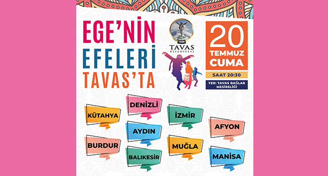 EGE’NİN EFELERİ TAVAS’TA BULUŞACAK