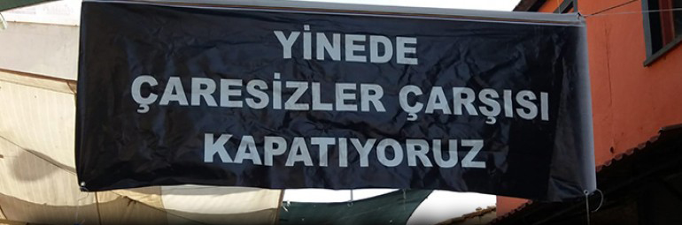 ÇARESİZLER ÇARŞISI’NDAN ŞEVİK’E TEPKİ!