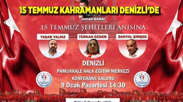 15 TEMMUZ KAHRAMANLARI DENİZLİ'DE