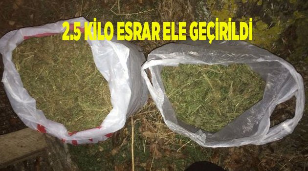 2.5 KİLO ESRAR ELE GEÇİRİLDİ