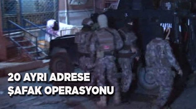 20 ADRESE EŞ ZAMANLI OPERASYON