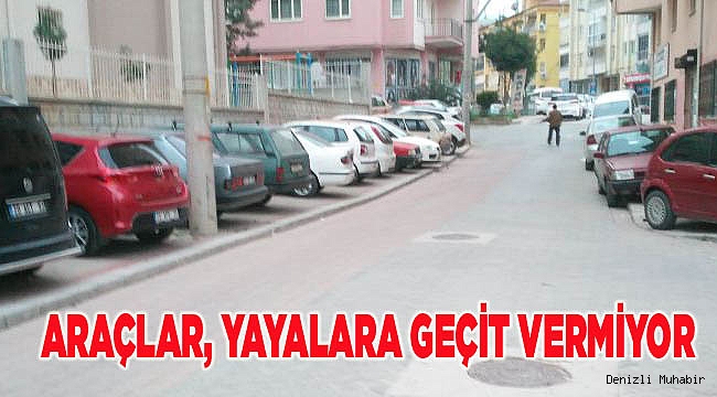 ARAÇLAR, YAYALARA GEÇİT VERMİYOR