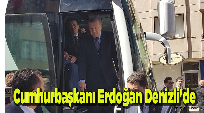 Cumhurbaşkanı Erdoğan Denizli'de