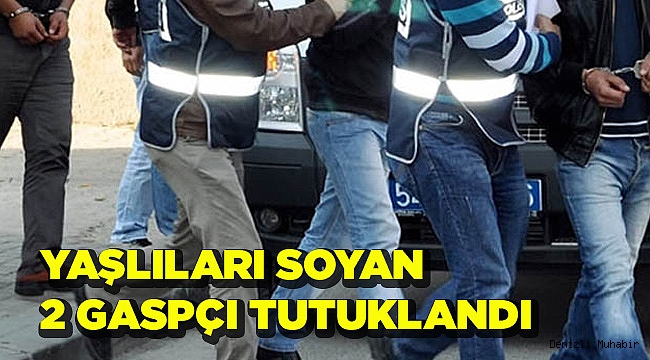 ÖZELLİKLE YAŞLILARIN EŞYALARINA GÖZ DİKİYORLARDI