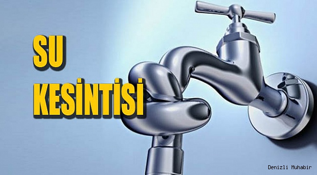 3 mahallede planlı su kesintisi