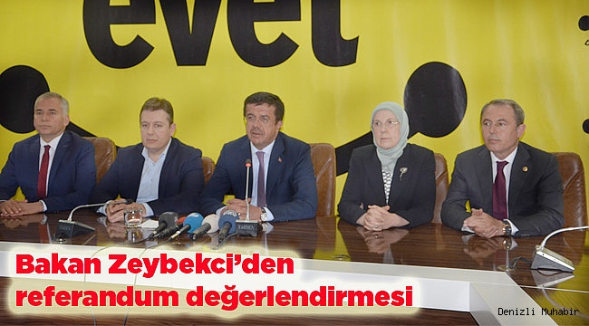 Bakan Zeybekci’den referandum değerlendirmesi