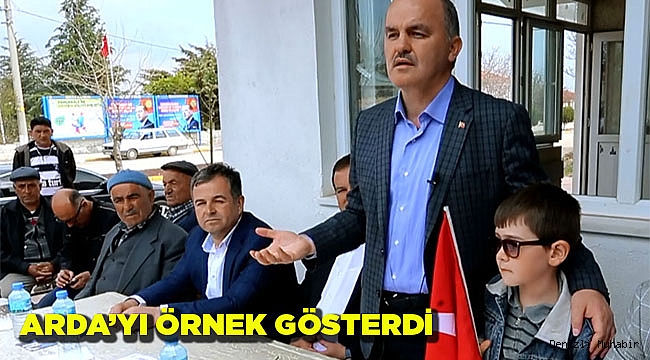 BAŞKAN GÜRLESİN ARDA’YI ÖRNEK GÖSTERDİ