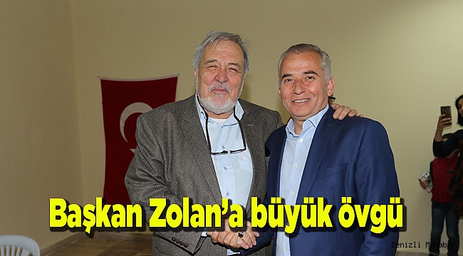 Başkan Zolan’a büyük övgü