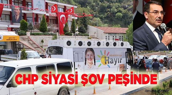 CHP SİYASİ ŞOV PEŞİNDE