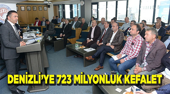 DENİZLİ’YE 723 MİLYONLUK KEFALET