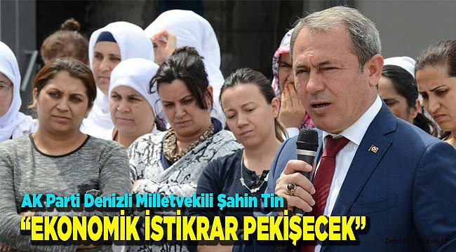 EKONOMİK İSTİKRAR PEKİŞECEK