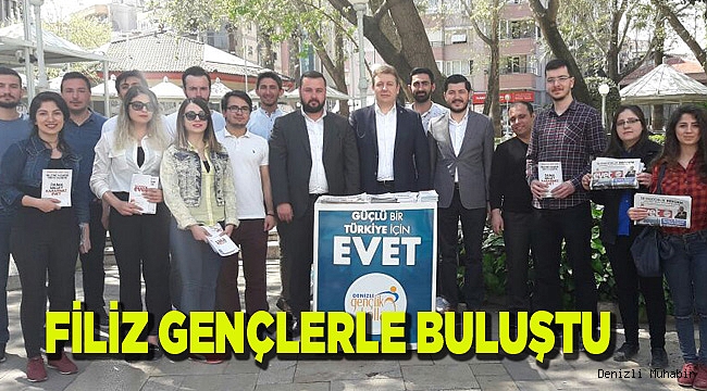 FİLİZ GENÇLERLE BULUŞTU