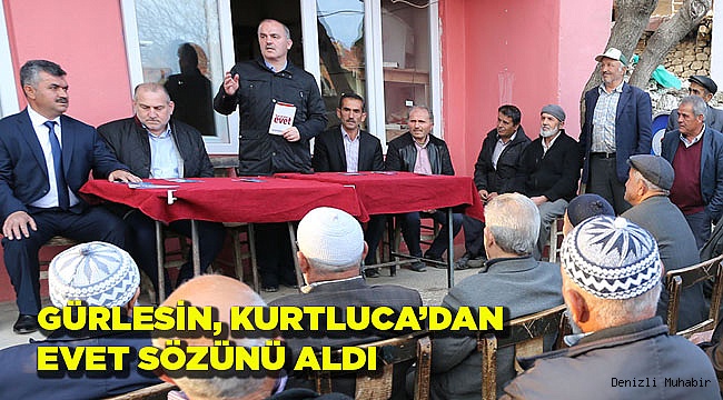 GÜRLESİN, KURTLUCA’DAN EVET SÖZÜNÜ ALDI