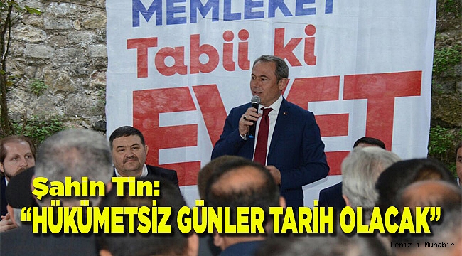 HÜKÜMETSİZ GÜNLER TARİH OLACAK