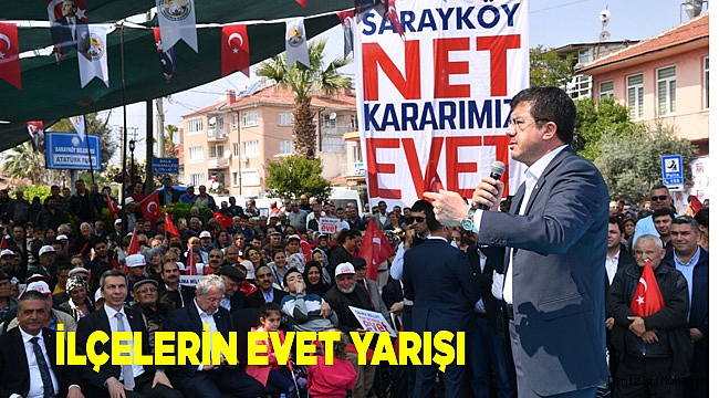 İLÇELERİN EVET YARIŞI