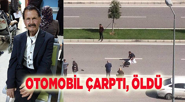 Karşıdan karşıya geçen yayaya otomobil çarptı: 1 ölü