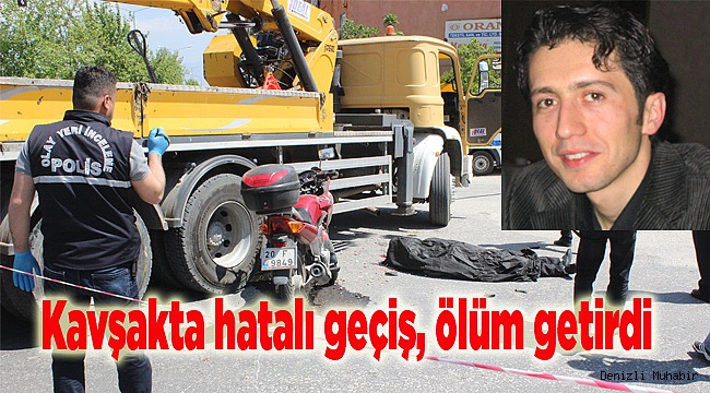 Kavşakta hatalı geçiş, ölüm getirdi