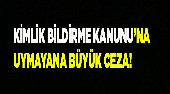 KİMLİK BİLDİRİM SİSTEMİ DEĞİŞTİ