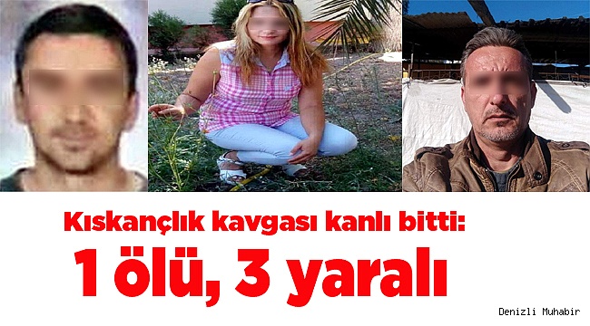 Kıskançlık kavgası kanlı bitti: 1 ölü, 3 yaralı