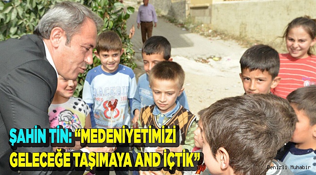 MEDENİYETİMİZİ GELECEĞE TAŞIMAYA AND İÇTİK