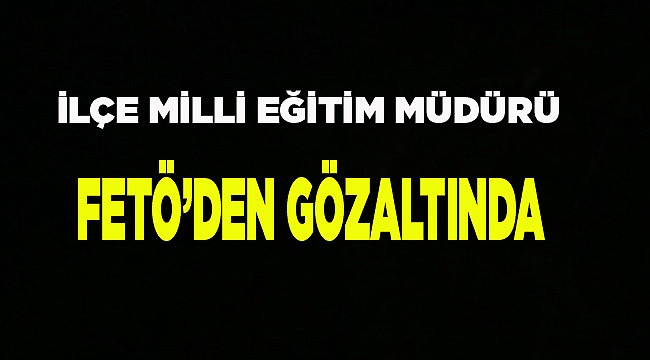MÜDÜRE GÖZALTI