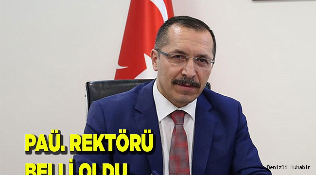 Pamukkale Üniversitesi'nin yeni rektörü belli oldu