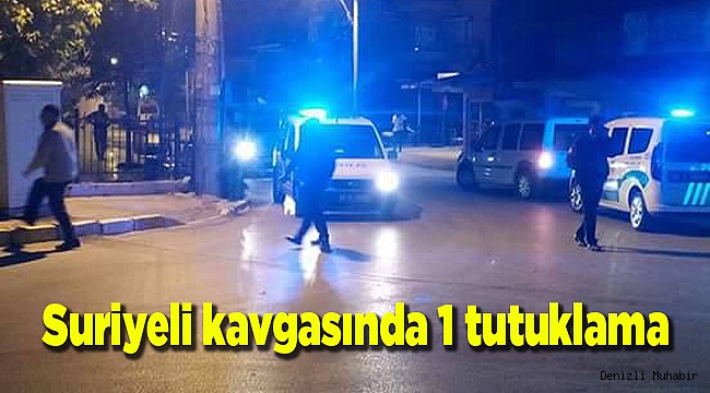 Suriyeli kavgasında 1 tutuklama
