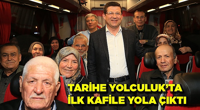 TARİHE YOLCULUK’TA İLK KAFİLE YOLA ÇIKTI