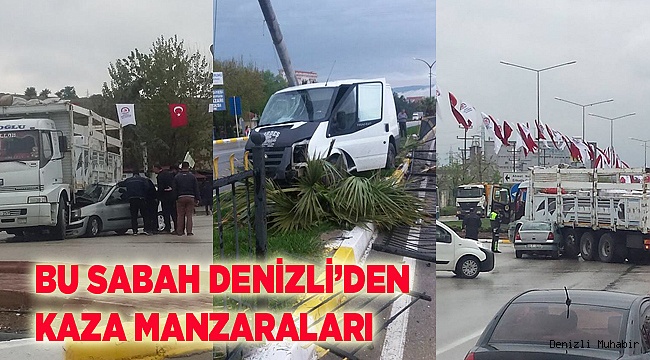 YAĞIŞLA, KAZALAR PEŞ PEŞE GELDİ