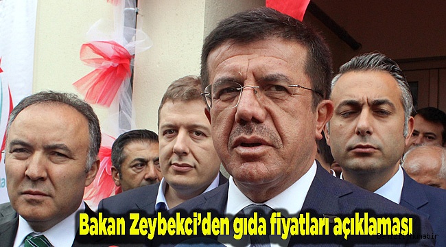 Bakan Zeybekci’den gıda fiyatları açıklaması