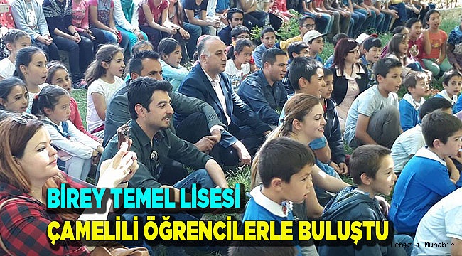 BİREY, ÇAMELİLİ ÖĞRENCİLERLE BULUŞTU