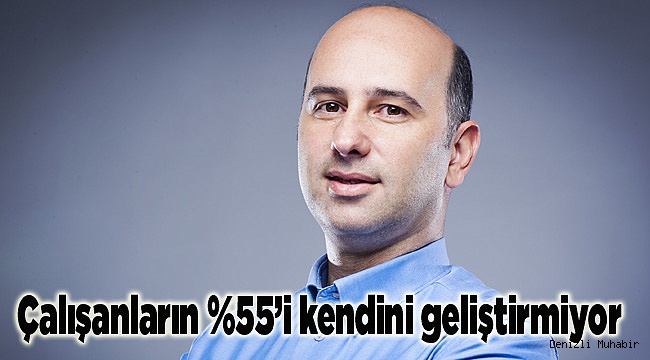 Çalışanların yüzde 55'i kendini geliştirmek için hiçbir adım atmıyor
