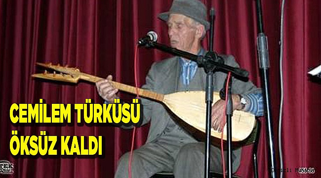 Cemilem Türküsü Öksüz Kaldı