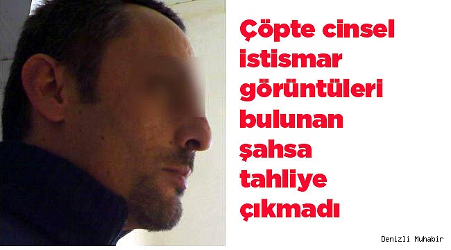 Çöpte cinsel istismar görüntüleri bulunan şahsa tahliye çıkmadı