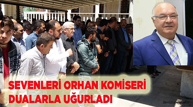 SEVENLERİ ORHAN KOMİSERİ UĞURLADI