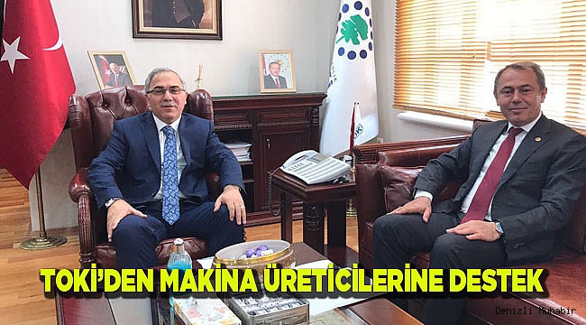 TOKİ’DEN MAKİNA ÜRETİCİLERİNE DESTEK