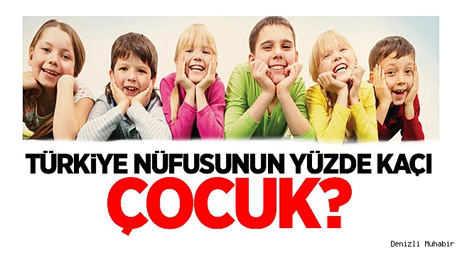 ÜLKE NÜFUSUNUN ÜÇTE BİRİNİ ÇOCUKLAR OLUŞTURDU