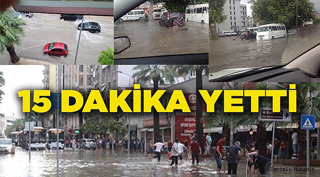 15 DAKİKA YETTİ