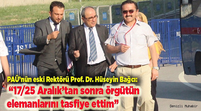 “17/25 Aralık’tan sonra örgütün elemanlarını tasfiye ettim”