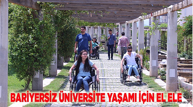 BARİYERSİZ ÜNİVERSİTE YAŞAMI İÇİN EL ELE
