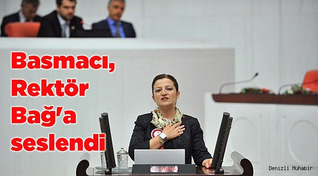 Basmacı, Rektör Bağ'a seslendi 