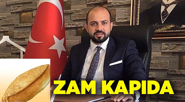 EKMEĞE ZAM KAPIDA