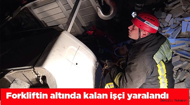 Forkliftin altında kalan işçi yaralandı