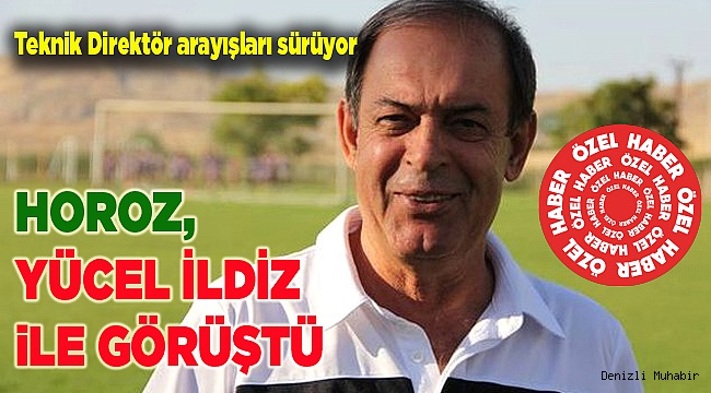 HOROZ, YÜCEL İLDİZ iLE GÖRÜŞTÜ