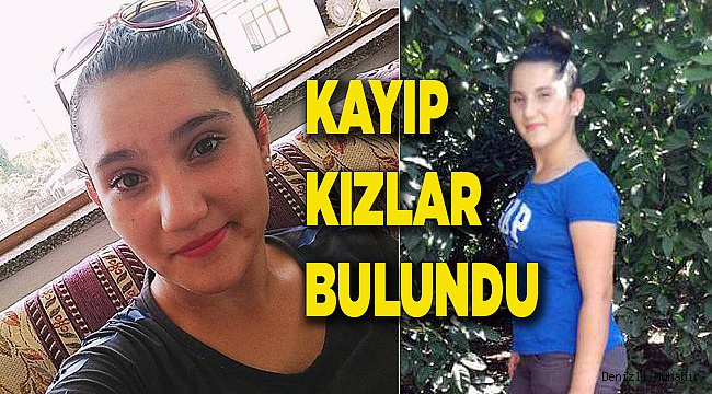 Kayıp kızlar bulundu