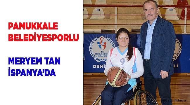 MERYEM TAN İSPANYA’DA