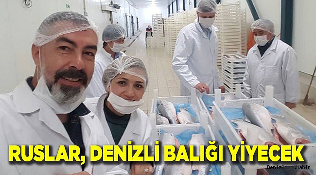 RUSLAR, DENİZLİ BALIĞI YİYECEK